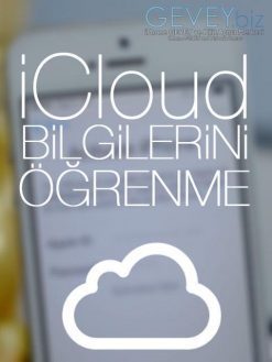iCloud Bilgileri Öğrenme